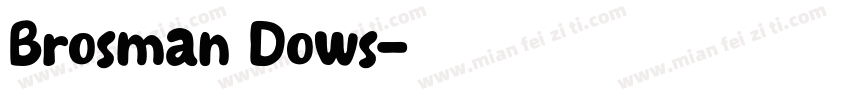 Brosman Dows字体转换